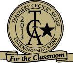2013 17th Annual Learning Magazine Teachers' Choice For the Classroom Award winner!